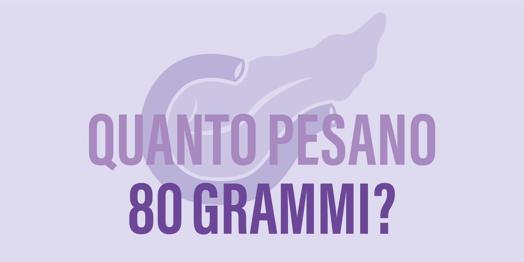 Quanto pesano 80 grammi